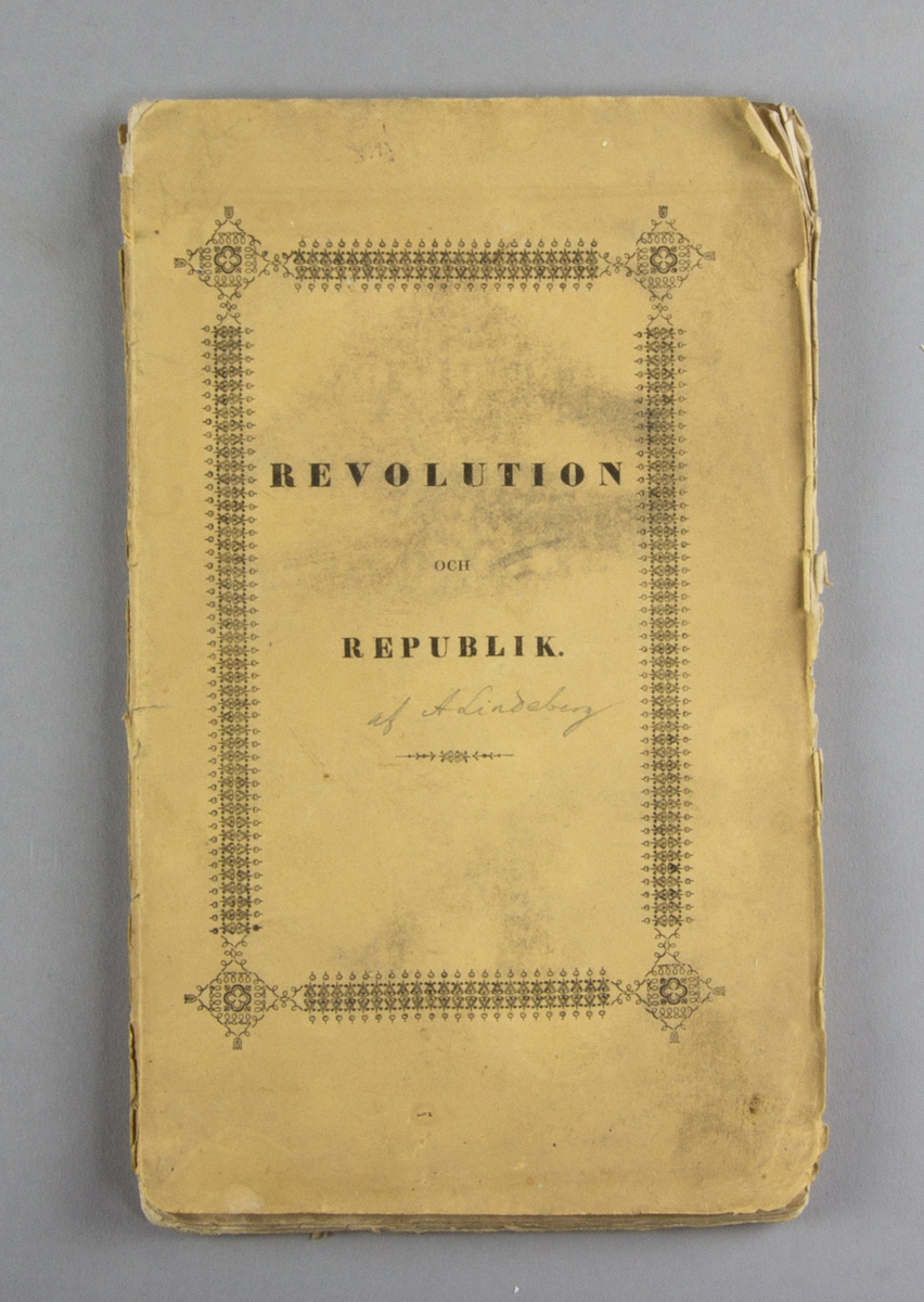 Bok, häftat pappersband: "Revolution och Republik" skriven av Anders Lindeberg och tryckt hos Lars Johan Hierta i Stockholm 1838.

Häftad och oskuren i samtida gult tryckt omslag.