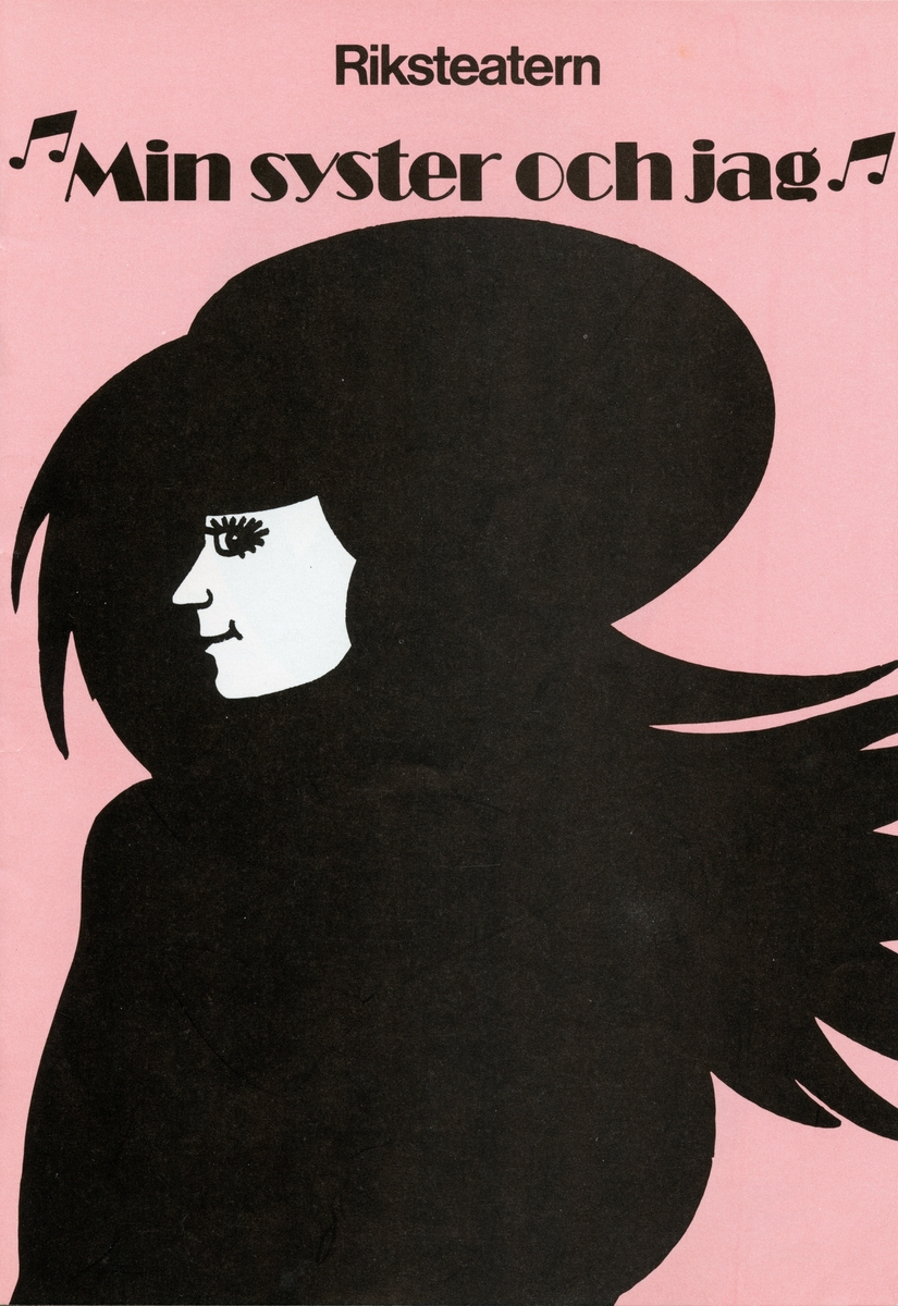 Program för Riksteaterns uppsättning av "Min syster och jag" från 1981. Programmet är rosa med en illustration av en kvinna i hatt. Häftat. Inlaga på 8 sidor.
Tillstånd vid förvärv: Gott skick.