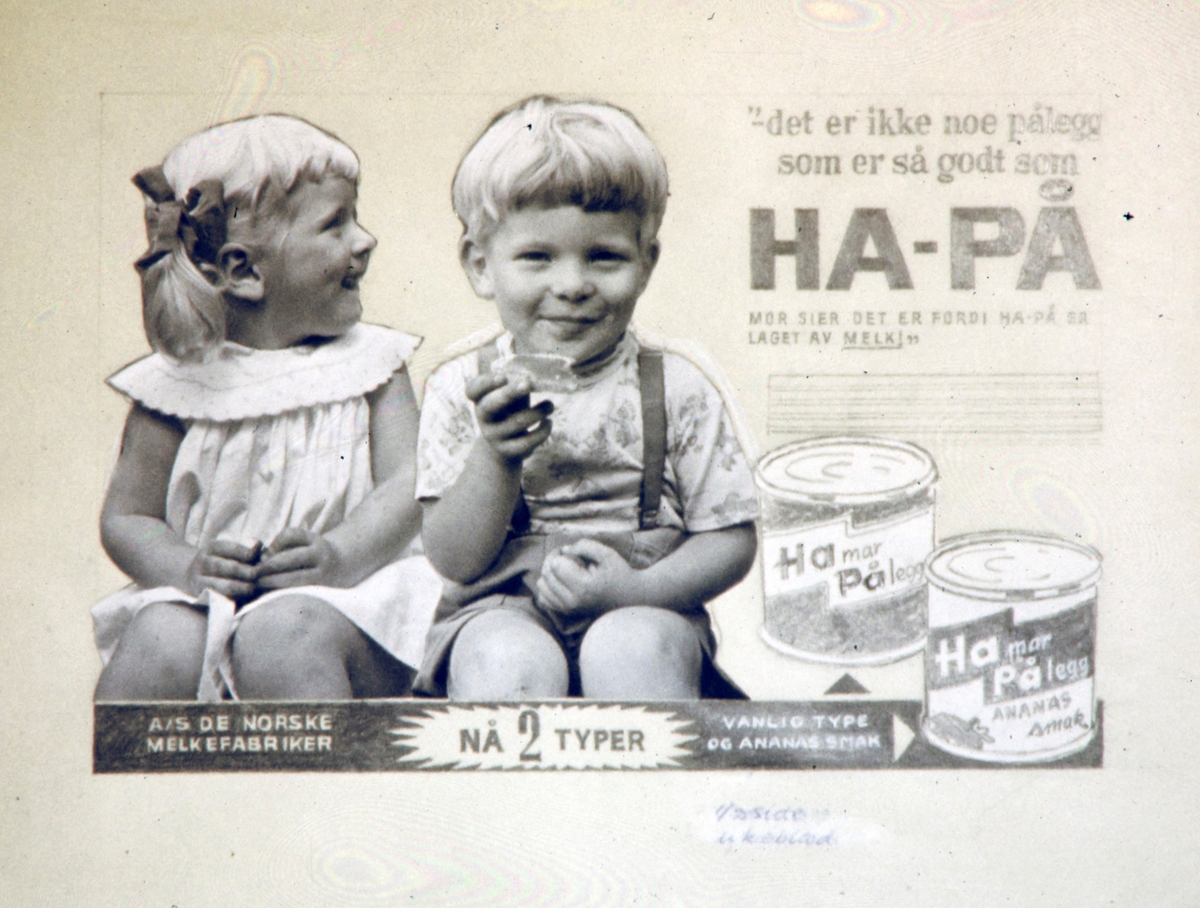A/S Nestle Findus, Hamar. Reklame Ha-På, Hamar Pålegg "Det fins ikke noe pålegg som er så godt som Ha-På , mor sier det fordi Ha På er laget av MELK. Nå 2 typer"
