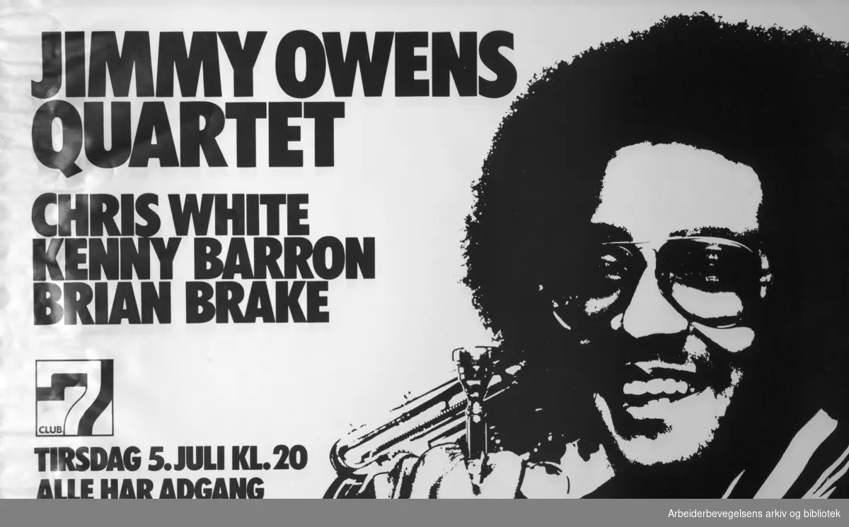 Club 7. Konsertplakat. Jimmy Owens quartet. Chris White, Kenny Barron og Brian Brake. Juli 1977. Grafisk design: Torstein Nybø