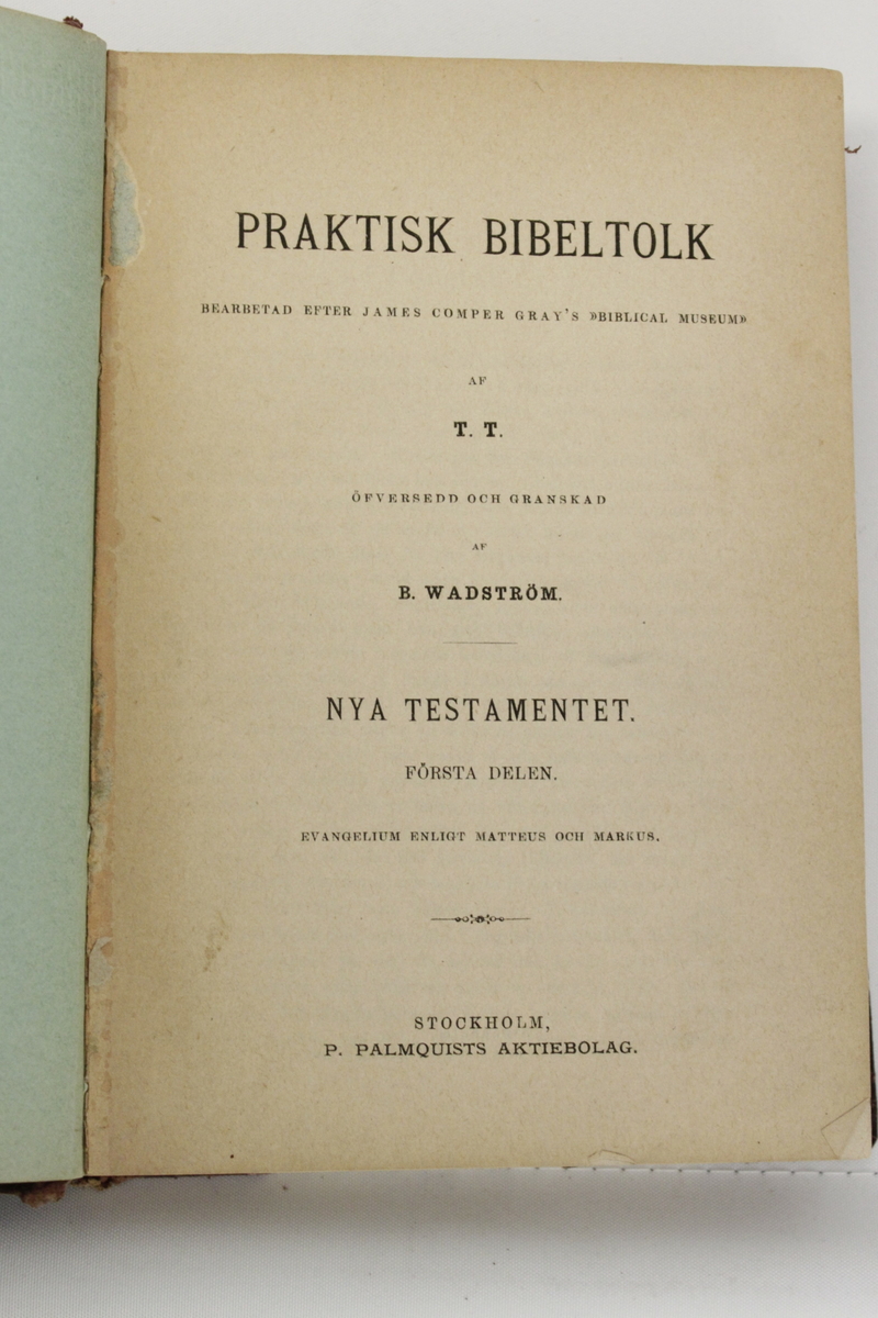 Fem halvfranska band Praktisk bibeltolk av Marc. Wester, Stockholm 1883