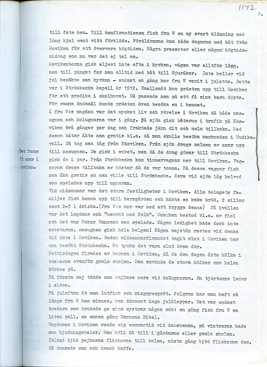 Med Hulda Wiberg, född 1888. Sammanfattning av en intervju med Hulda Wiberg om hennes minnen från Strömbacka, Hälsingland. Intervjun är utförd år 1969 av Barbro Bursell.