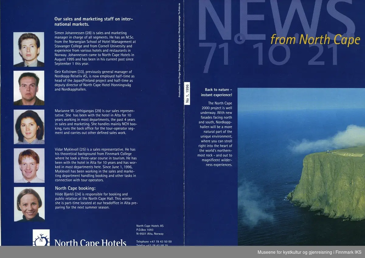 Brosjyre på engelsk med informasjon om prosjektet 'Nordkapp 2000', som ble ferdigstilt i 1997, samt om North Cape Hotels og noen ansatte i selskapet. På forsiden ser man Nordkapplatået fra luften. Brosjyren kan åpnes til A4-størrelse.