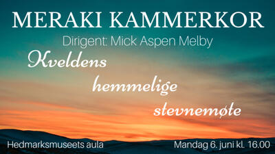 Solnedgang med påskriften "Meriaki kammerkor: Kveldens hemmelige stevenmøte". Foto/Photo