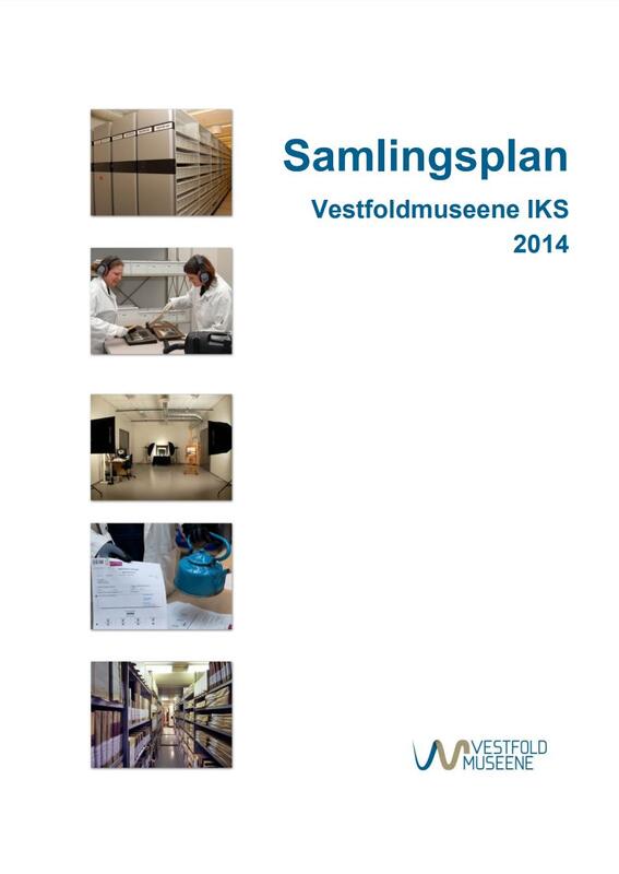Bildet viser en forside der det står Samlingsplan Vestfoldmuseene IKS 2014. Det er fem små bilder av arbeid med samlinger i en rad under hverandre på venstre side.