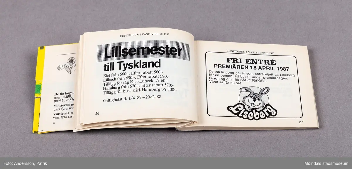 Rabatthäfte med lott.
 
Häftet såldes för att samla in pengar åt Lions, 1987. 
Innehåller bland annat rabatter på bio, Gothenburg Horse show, resor och Liseberg.