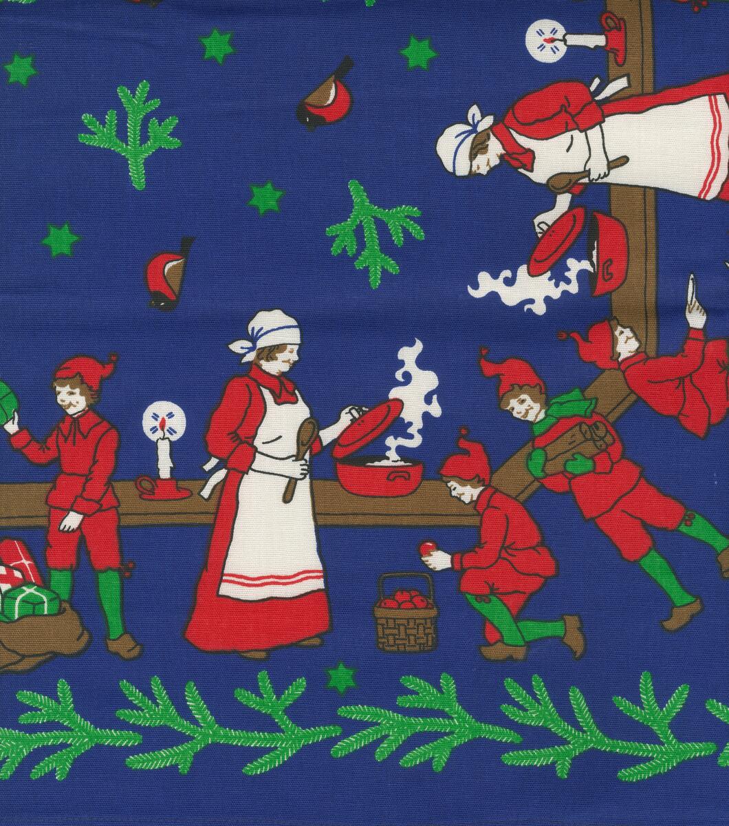 Duk: Brun, grön eller blå botten med gröna grankvistar i nederkant och mitten även domherrar i mitten, en kvinna i rött och vitt samt tomtenissar i rött och grönt som stökar i ett kök.