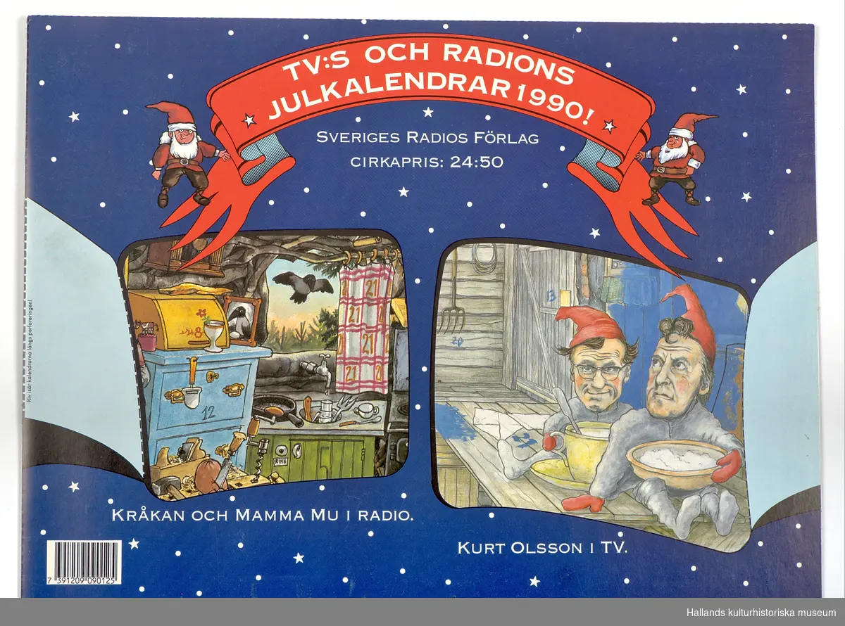 Sveriges Televisions (SVT) och Sveriges Radios (SR) julkalendrar för år 1990. Kurt Olsson (SVT) och Kråkan och Mamma Mu (SR). Kalenderns luckor är oöppnade.