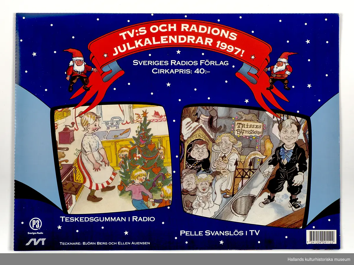 Sveriges televisions (SVT) och Sveriges Radios (SR) julkalendrar för år 1997. Pelle Svanslös (SVT) och Teskedsgumman (SR). Kalenderns luckor är oöppnade.