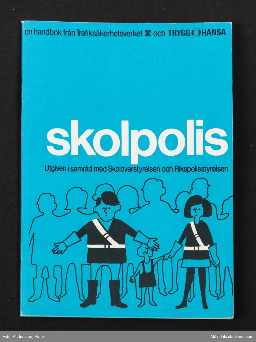 Häftet: skolpolis, utgivet av Trafiksäkerhetsverket och Trygg-Hansa, 1972.