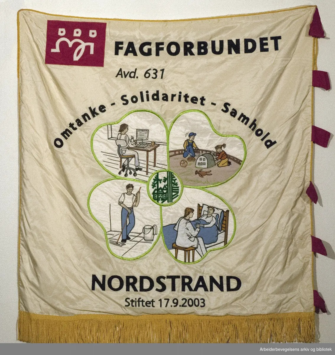 Fagforbundet Avd. 631. Nordstrand.Stiftet 17. 9. 2003..Bakside..Fanetekst: .Fagforbundet Avd. 631.Omtanke - Solidaritet - Samhold.Nordstrand.Stiftet 17. 9. 2003.