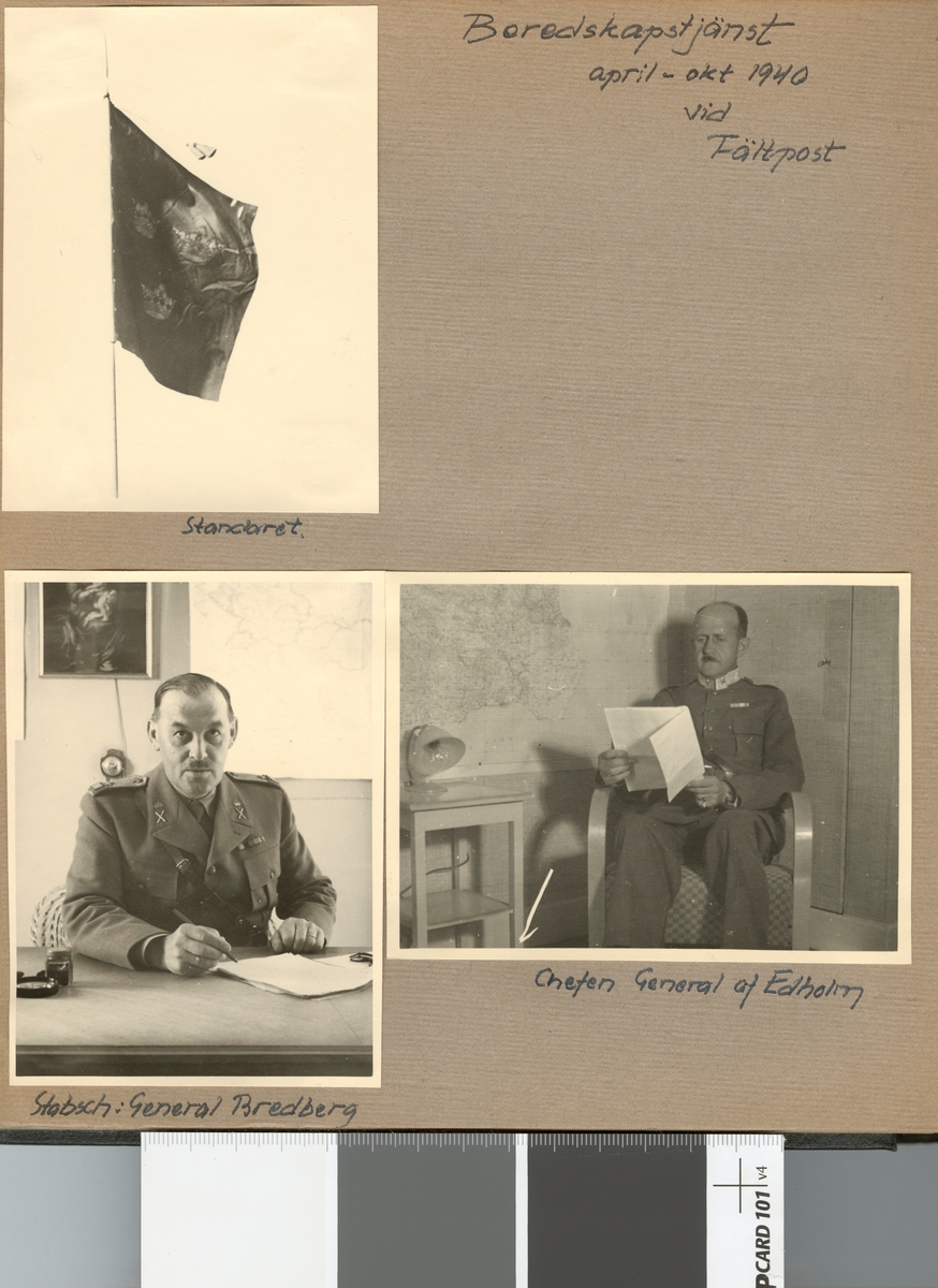 Text i fotoalbum: "Beredskapstjänst april-okt 1940 vid Fältpost. Stabsch: General Bredberg".
